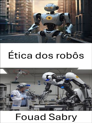 cover image of Ética dos robôs